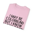 thumbnail image 3 of Novelty Colorblind Daltonism Achromatopsia Eye Disorders Hilarious Colour-Blindness Eyesight Impairment Unisex Garment-Dyed T-shirt, 3 of 4
