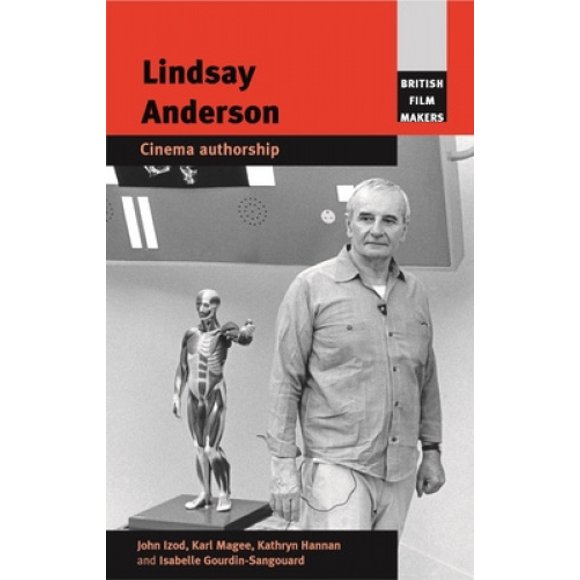 Lindsay Anderson : Authorship Cinéma (Cinéastes Britanniques)
