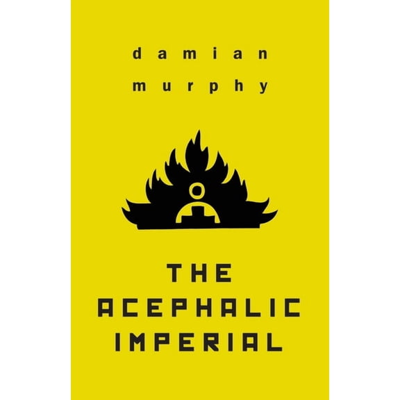 The Acephalic Imperial, (Paperback)