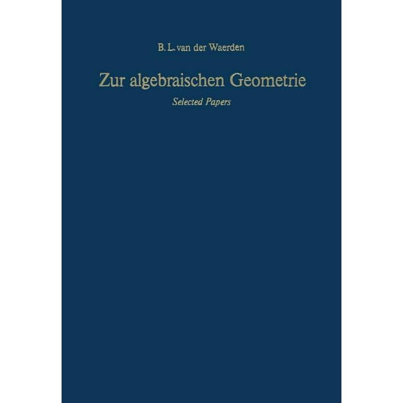 Zur Algebraischen Geometrie: Selected Papers, (Paperback)