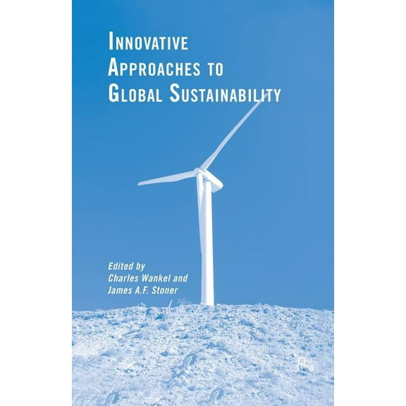Innovative Approaches to Global Sustainability, (Paperback)