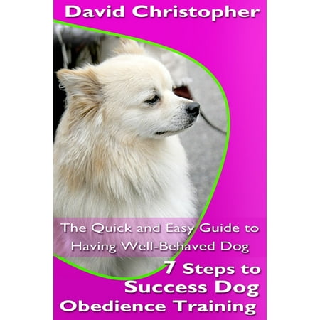 7 Steps to Success Dog Obedience Training - eBook