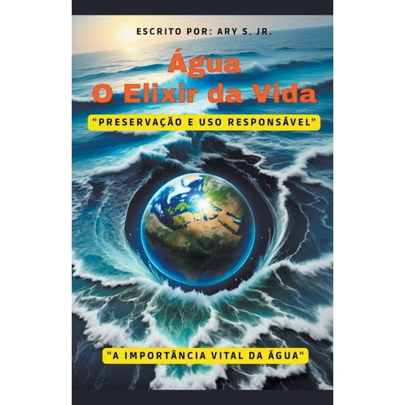 Água: O Elixir da Vida, (Paperback)