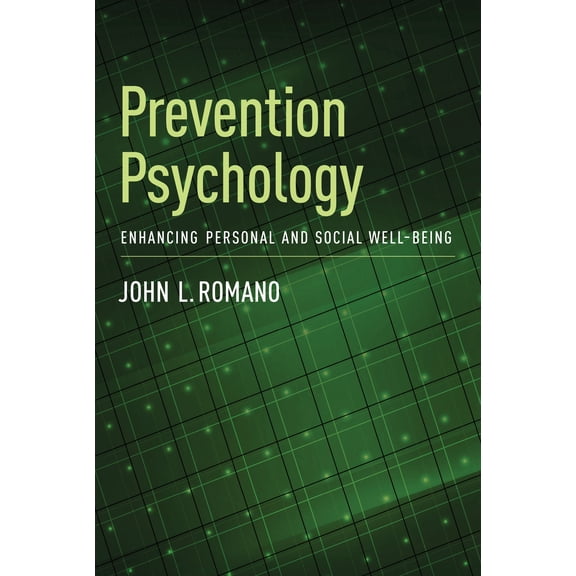 Prevention Psychology : Enhancing Personal and Social Well-Being (Hardcover)