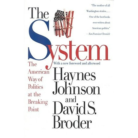 The System : The American Way of Politics at the Breaking (The Best Political System)