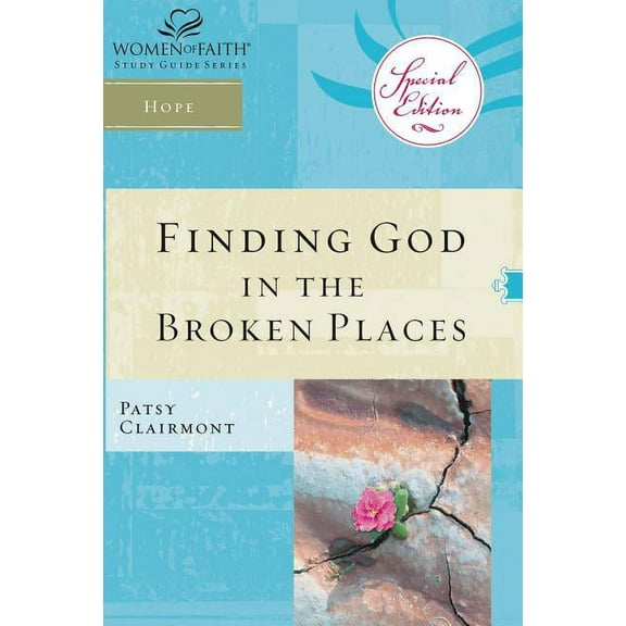 Women of Faith Study Guide Finding God in the Broken Places, (Paperback)
