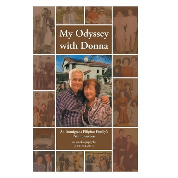 My Odyssey with Donna: An Immigrant Filipino Family's Path to Success, (Hardcover)