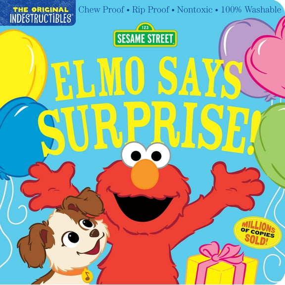 Indestructibles Indestructibles: Sesame Street: Elmo Says Surprise!: Chew Proof - Rip Proof - Nontoxic - 100% Washable (Book for Babies,, (Paperback)