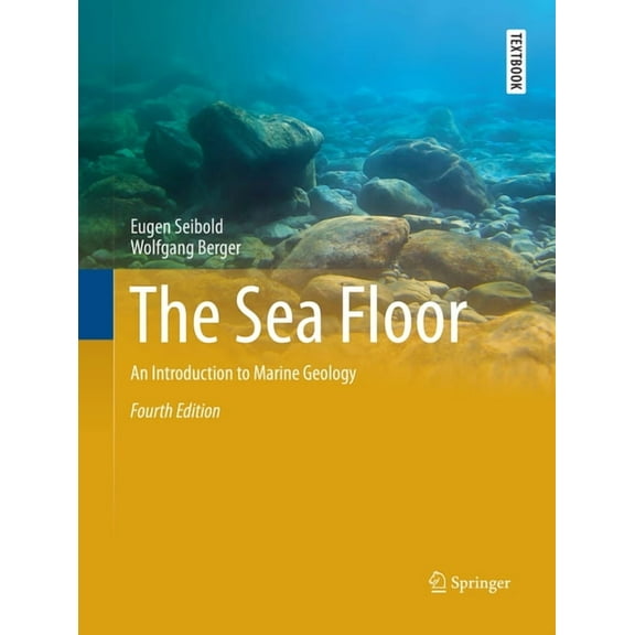 Springer Textbooks in Earth Sciences, Ge The Sea Floor: An Introduction to Marine Geology, (Paperback)