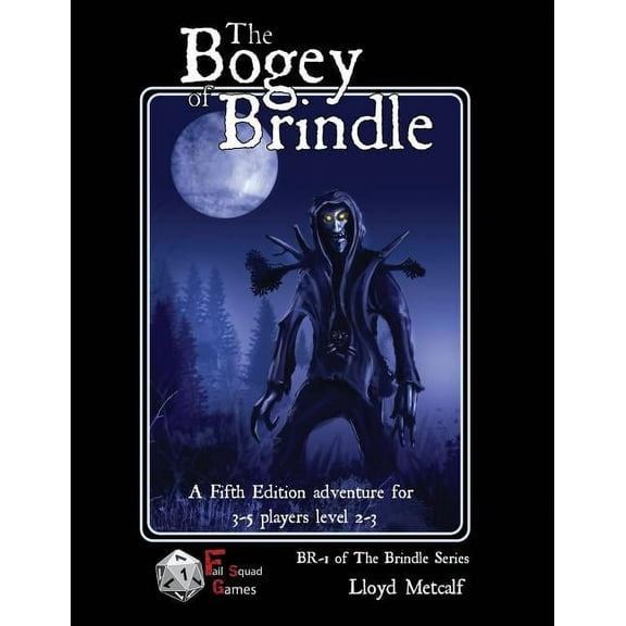 Br-1 of the Brindle The Bogey of Brindle: An adventure for 5E or similar system of fantasy roleplaying games, (Paperback)