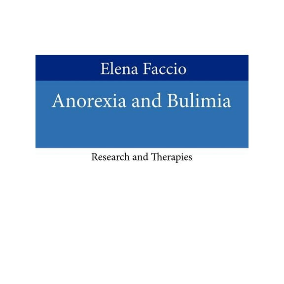 Anorexia and Bulimia : Research and Therapies
