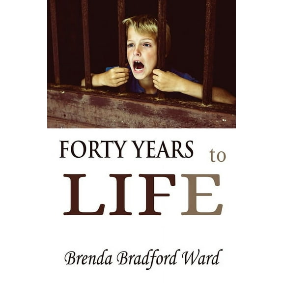 FORTY YEARS to LIFE, (Paperback)