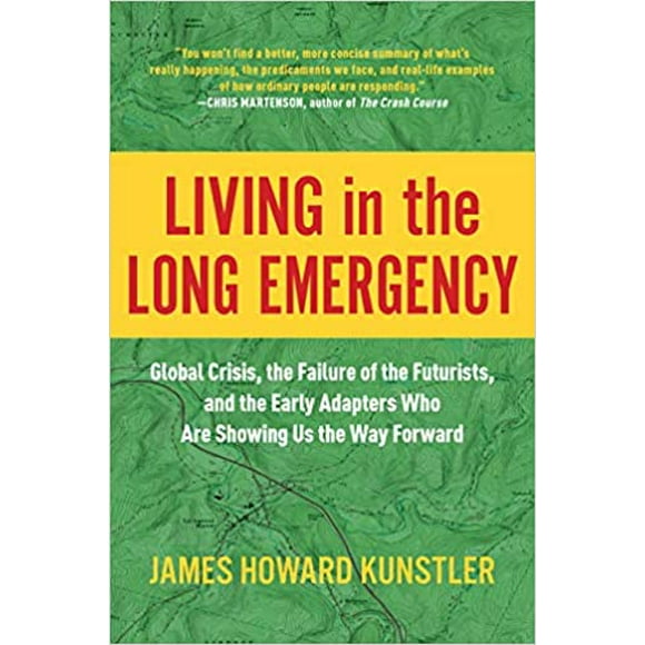 Vivre dans l'Urgence Longue : Couverture Rigide 2020 par James Howard Kunstler