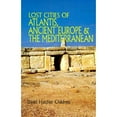 thumbnail image 1 of Pre-Owned Lost Cities of Atlantis, Ancient Europe & the Mediterranean (Paperback) 0932813259 9780932813251, 1 of 1