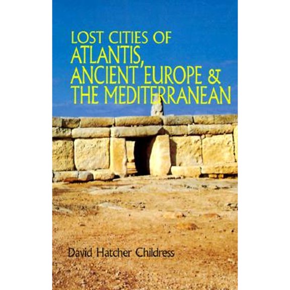 Pre-Owned Lost Cities of Atlantis, Ancient Europe & the Mediterranean (Paperback) 0932813259 9780932813251