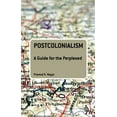 thumbnail image 1 of Pre-Owned Postcolonialism: A Guide for the Perplexed (Paperback) 0826400469 9780826400468, 1 of 1