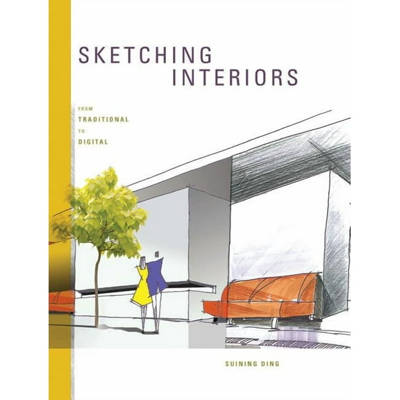 Sketching Interiors: From Traditional to Digital (Paperback)