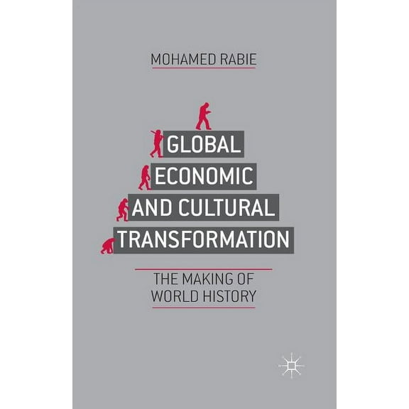 Global Economic and Cultural Transformation: The Making of World History, (Paperback)