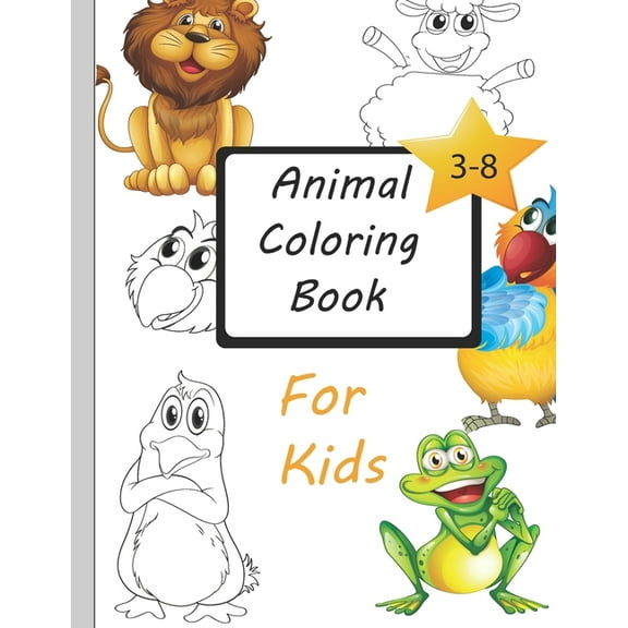 Kids Coloring Book Kids Coloring Books Animal Coloring Book: For Kids Aged 3-8 (Paperback)