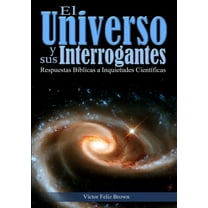 El Universo y sus Interrogantes, (Paperback)