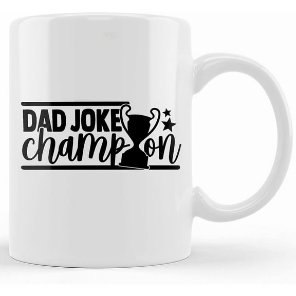 Dad Joke Champion Coffee Mug Dad Joke Champion Coffee Cup, Funny Gift For Dad, Husband Or Brother On Father's Day., Ceramic Novelty Coffee Mug, Tea Cup, Gift Present For Birthday, Christ