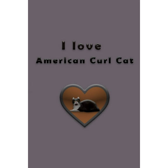 I love American Curl Cat (Paperback)