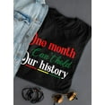 thumbnail image 3 of One Month Can't Hold History Shaped T-Shirt Women -Image by Shutterstock, Female Small, 3 of 4