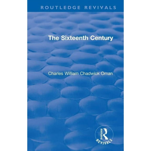 Routledge Revivals Revival: The Sixteenth Century (1936), (Hardcover)