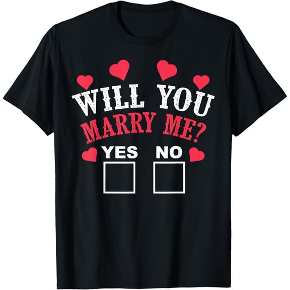 Will You Marry Me Yes Or No | Cute Marriage Proposal Gift T-ShirtMen and women, Black T-shirt, size: Extra large