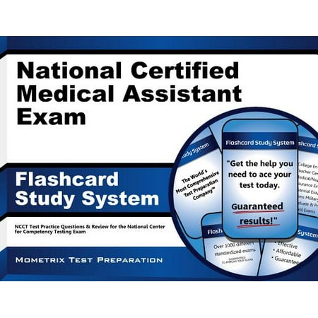 - National Certified Medical Assistant Exam Flashcard Study System : NCCT Test Practice Questions and Review for the National Center for Competency Testing Exam