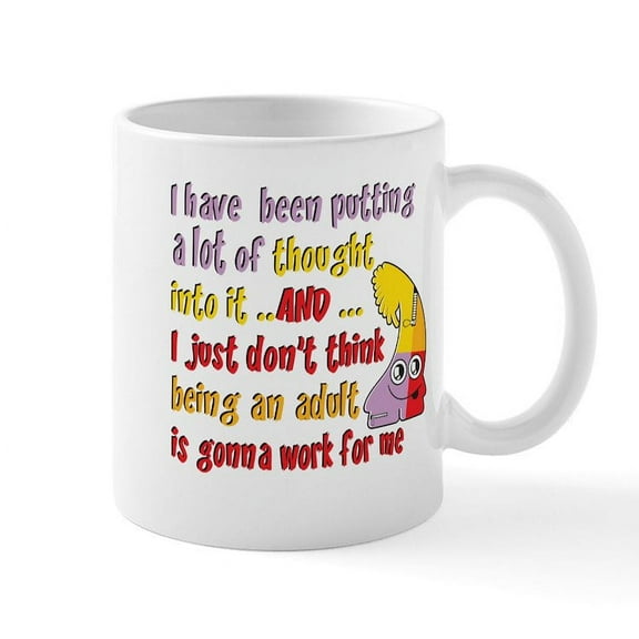 CafePress - Funny Being An Adult Mugs - 11 oz Ceramic Mug - Novelty Coffee Tea Cup