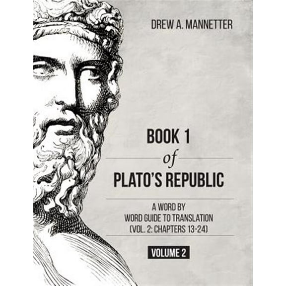 Pre-Owned Book 1 of Plato's Republic: A Word by Word Guide to Translation (Vol. 2: Chapters 13-24) (Paperback)