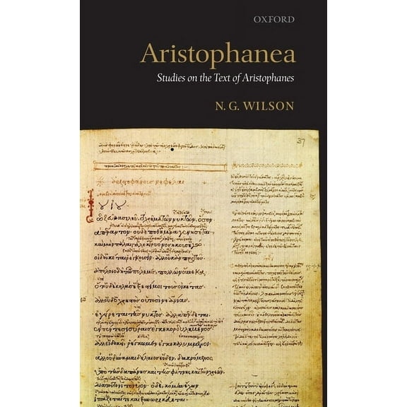 Aristophanea: Studies on the Text of Aristophanes, (Hardcover)