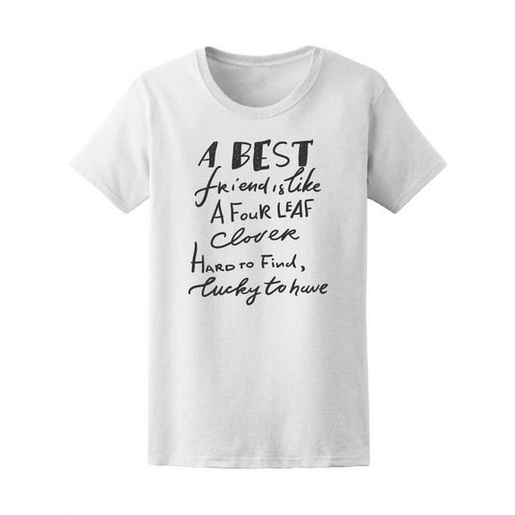 Best Friends Are 4 Leaf Clover T-Shirt Women -Image by Shutterstock, Female Large