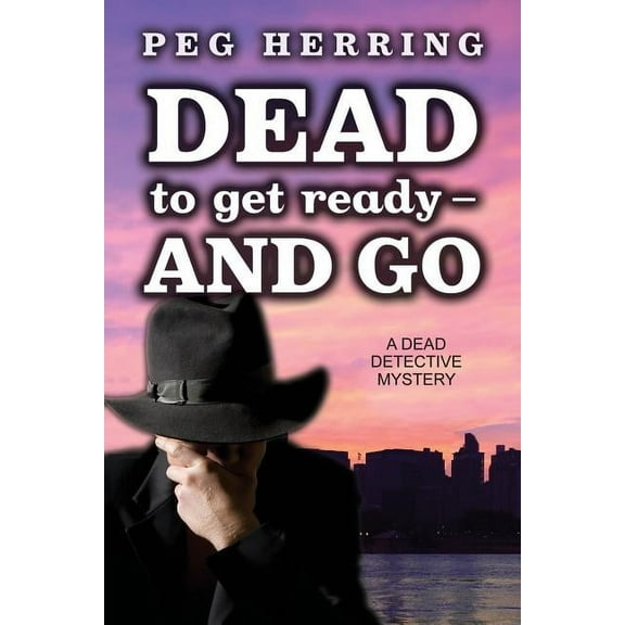 Dead to Get Ready--and Go, (Paperback)