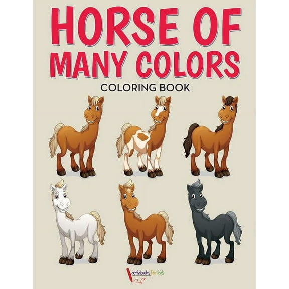 Horse of Many Colors Coloring Book, (Paperback)