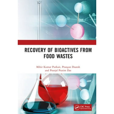 Recovery of Bioactives from Food Wastes, (Hardcover)