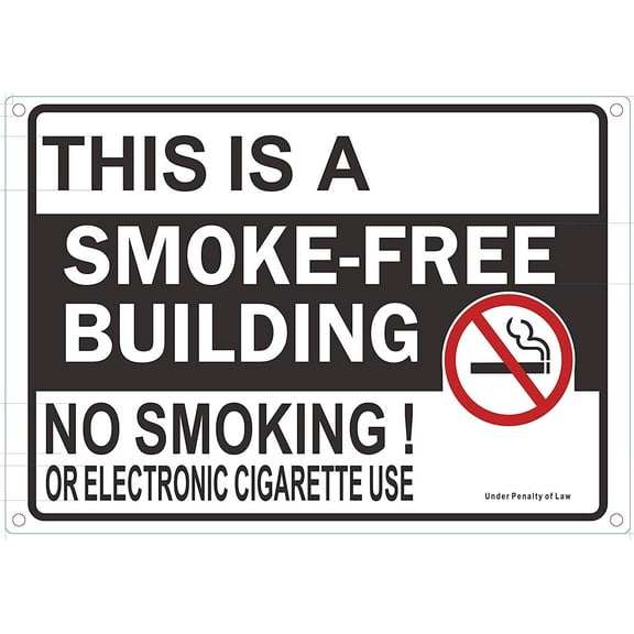 This is Smoke Free Building NO Smoking OR Electric Cigarettes USE Sign (Rust Free Aluminium 7X10)