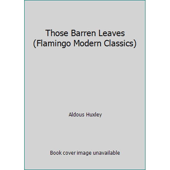Pre-Owned Those Barren Leaves (Flamingo Modern Classics) (Paperback) 0006547443 9780006547440