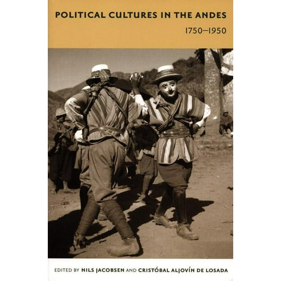 Latin America Otherwise Political Cultures in the Andes, 1750-1950, (Paperback)
