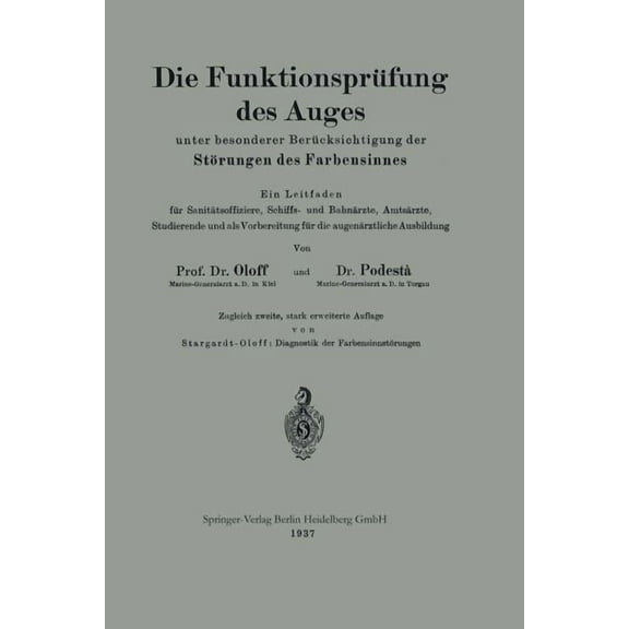 Die FunktionsprÃ¼fung Des Auges Unter Besonderer BerÃ¼cksichtigung Der StÃ¶rungen Des Farbensinnes: Ein Leitfaden FÃ¼r Sanit, (Paperback)