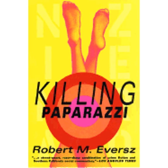 Pre-Owned Killing Paparazzi (Paperback) by Robert M Eversz