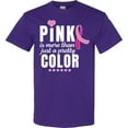 thumbnail image 3 of Inktastic Breast Cancer Pink is More Than Just a Pretty Color T-Shirt, 3 of 5