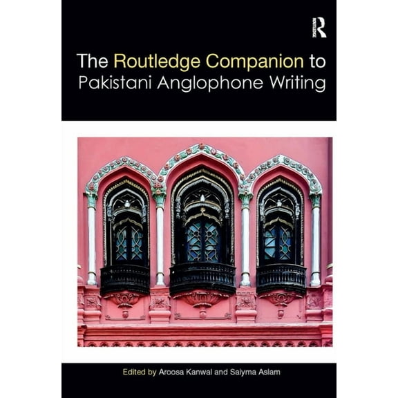 Routledge Literature Companions Routledge Companion to Pakistani Anglophone Writing, (Paperback)