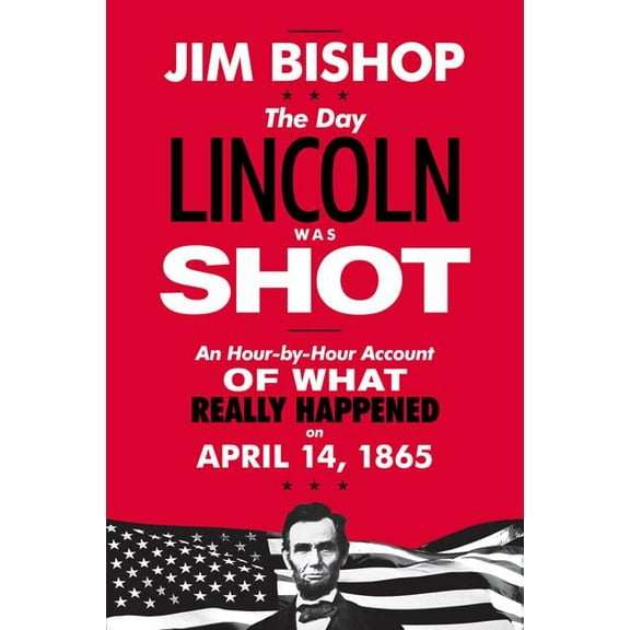 The Day Lincoln Was Shot, (Paperback)