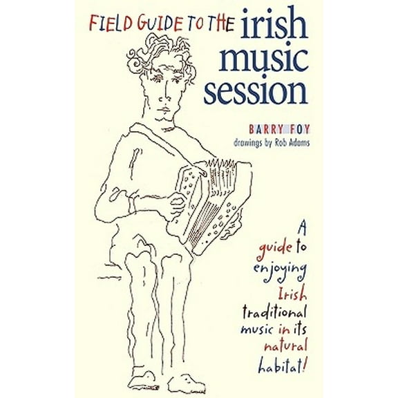 Field Guide to the Irish Music Session (Paperback)