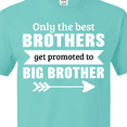 thumbnail image 4 of Inktastic Only the Best Brothers Get Promoted to Big Brother T-Shirt, 4 of 5