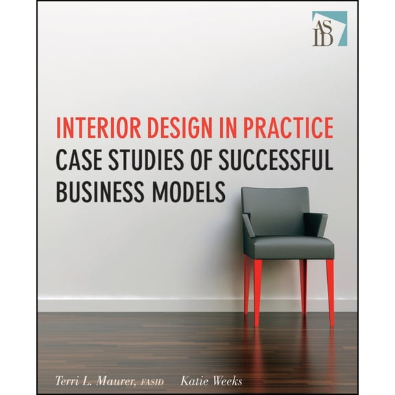 Pre-Owned Interior Design in Practice: Case Studies of Successful Business Models (Paperback) 0470190531 9780470190531