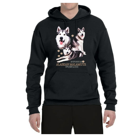 Wild Bobby, If It's Not an Alaskan Malamute It's Just a Dog Gift, Unisex Graphic Hoodie Sweatshirt, Black, Small