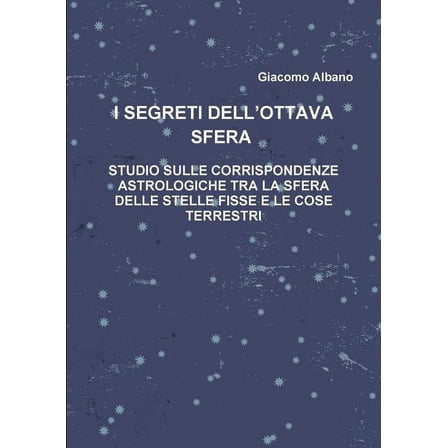 I Segreti Dell?ottava Sfera Studio Sulle Corrispondenze Astrologiche Tra La Sfera Delle Stelle Fisse E Le Cose Terrestri, (Paperback)